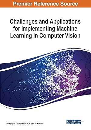 Immagine del venditore per Challenges and Applications for Implementing Machine Learning in Computer Vision venduto da moluna