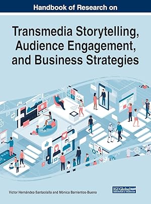Seller image for Handbook of Research on Transmedia Storytelling, Audience Engagement, and Business Strategies for sale by moluna