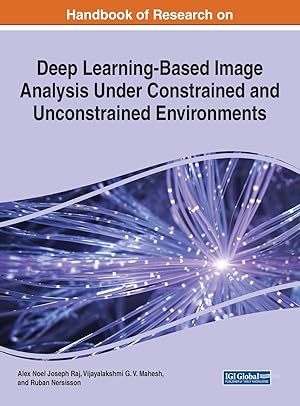 Imagen del vendedor de Handbook of Research on Deep Learning-Based Image Analysis Under Constrained and Unconstrained Environments a la venta por moluna