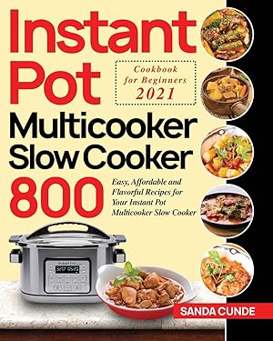 Bild des Verk�ufers f�r Instant Pot Multicooker Slow Cooker Cookbook for Beginners 2021 zum Verkauf von moluna