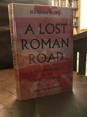 A Lost Roman Road A Reconnaissance In The West Country