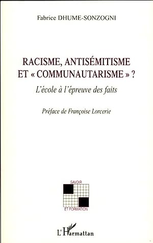 Bild des Verkufers fr Racisme, antismitisme et \ communautarisme\ ? zum Verkauf von moluna