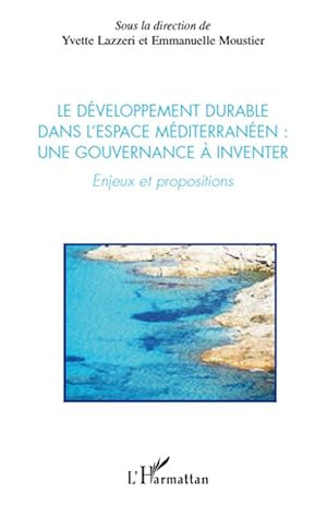 Seller image for Le dveloppement durable dans l\ espace mditerranen : une gouvernance  inventer for sale by moluna