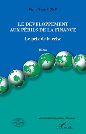 Image du vendeur pour Le dveloppement aux prils de la finance mis en vente par moluna