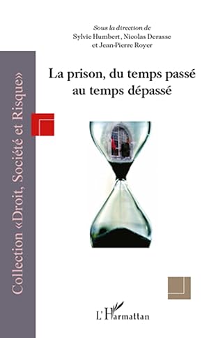 Seller image for La prison, du temps pass� au temps d�pass� for sale by moluna