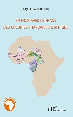 Immagine del venditore per En finir avec le franc des colonies fran�aises d\ Afrique venduto da moluna