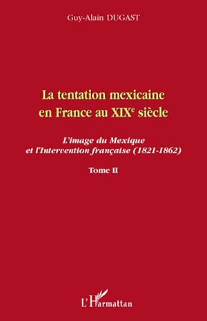 Seller image for La tentation mexicaine en France au XIXme sicle for sale by moluna