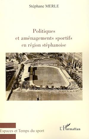 Image du vendeur pour Politiques et amnagements sportifs en rgion stphanoise mis en vente par moluna