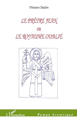 Image du vendeur pour Le Prtre Jean ou Le royaume oubli mis en vente par moluna