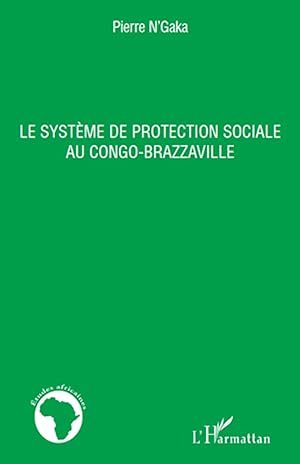 Image du vendeur pour Le systme de protection sociale au Congo-Brazzaville mis en vente par moluna