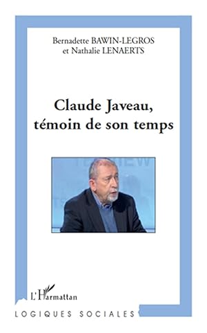 Image du vendeur pour Claude Javeau, tmoin de son temps mis en vente par moluna