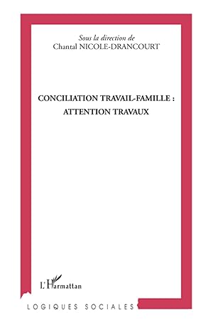 Image du vendeur pour Conciliation travail-famille : attention travaux mis en vente par moluna