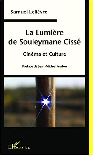 Bild des Verkufers fr La Lumire de Souleymane Ciss zum Verkauf von moluna