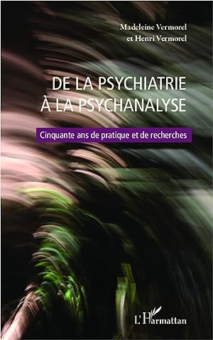 Bild des Verkufers fr De la psychiatrie  la psychanalyse zum Verkauf von moluna
