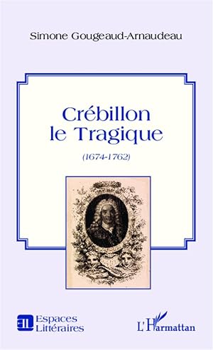 Bild des Verkufers fr Crbillon le Tragique zum Verkauf von moluna