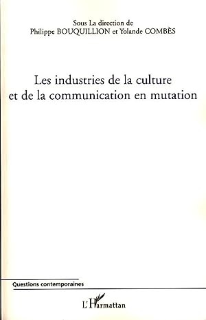 Seller image for Les industries de la culture et de la communication en mutation for sale by moluna