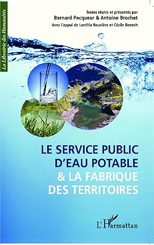 Bild des Verkufers fr Le service public d\ eau potable et la fabrique des territoires zum Verkauf von moluna