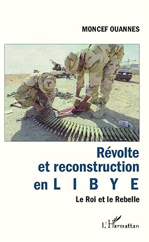 Image du vendeur pour Rvolte et reconstruction en Libye mis en vente par moluna