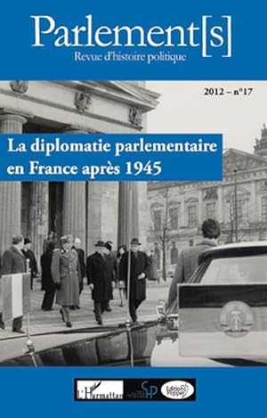 Immagine del venditore per La diplomatie parlementaire en France aprs 1945 venduto da moluna