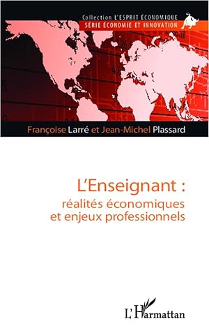 Imagen del vendedor de L\ enseignant : ralits conomiques et enjeux professionnels a la venta por moluna