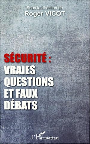 Image du vendeur pour Scurit : vraies questions et faux dbats mis en vente par moluna