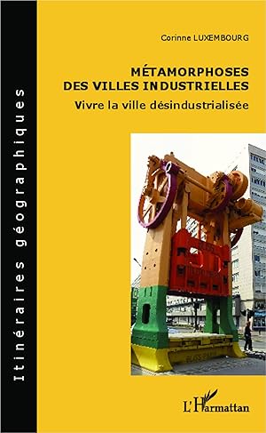 Image du vendeur pour Mtamorphoses des villes industrielles mis en vente par moluna