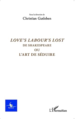 Image du vendeur pour Love\ s labour lost de Shakespeare mis en vente par moluna