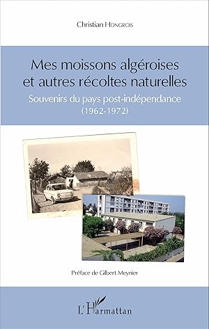 Image du vendeur pour Mes moissons algroises et autres rcoltes naturelles mis en vente par moluna