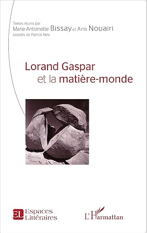 Bild des Verkufers fr Lorand Gaspar et la matire-monde zum Verkauf von moluna