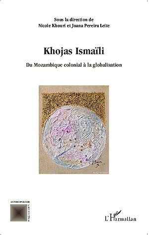 Seller image for Khojas Ismali du Mozambique colonial  la globalisation for sale by moluna