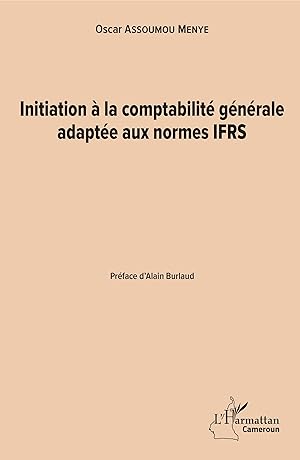 Image du vendeur pour Initiation  la comptabilit gnrale adapte aux normes IFRS mis en vente par moluna