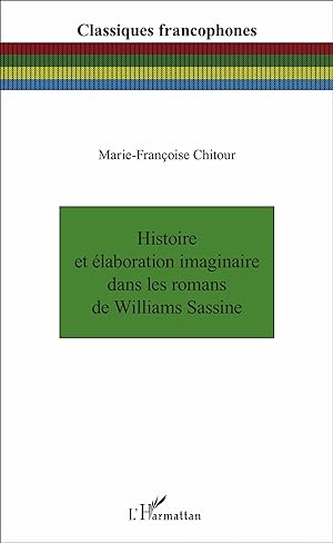 Bild des Verkufers fr Histoire et laboration imaginaire dans les romans de Williams Sassine zum Verkauf von moluna
