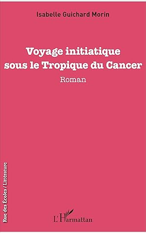 Bild des Verkufers fr Voyage initiatique sous le Tropique du Cancer zum Verkauf von moluna