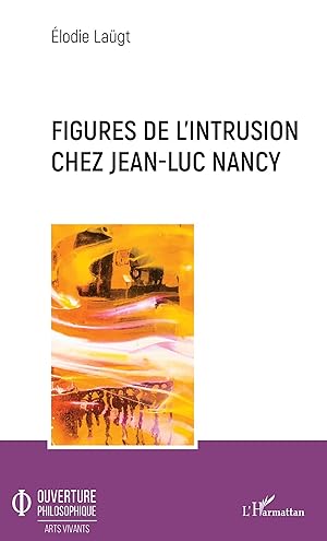 Bild des Verkufers fr Figures de l\ intrusion chez Jean-Luc Nancy zum Verkauf von moluna