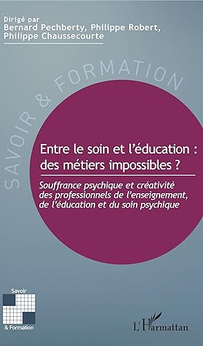 Bild des Verkufers fr Entre le soin et l\ ducation : des mtiers impossibles ? zum Verkauf von moluna