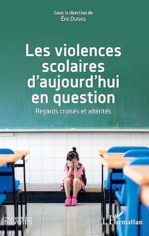 Bild des Verkufers fr Les violences scolaires d\ aujourd\ hui en question zum Verkauf von moluna