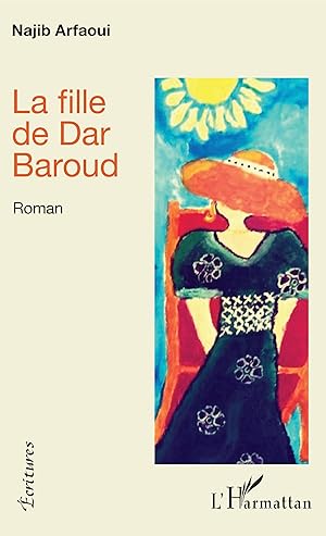 Bild des Verkufers fr La fille de Dar Baroud zum Verkauf von moluna