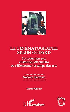 Seller image for Le cinmatographe selon Godard for sale by moluna