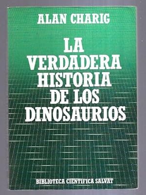 VERDADERA HISTORIA DE LOS DINOSAURIOS - LA