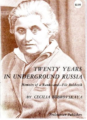 Image du vendeur pour Twenty Years in Underground Russia: Memoirs of a Rank-and-File Bolshevik mis en vente par Goulds Book Arcade, Sydney