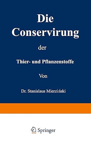 Seller image for Die Conservirung der Thier- und Pflanzenstoffe for sale by moluna