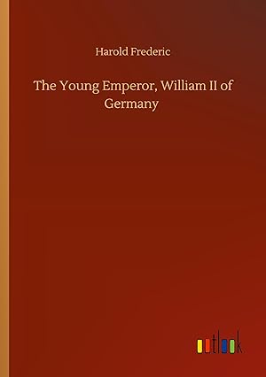 Seller image for The Young Emperor, William II of Germany for sale by moluna