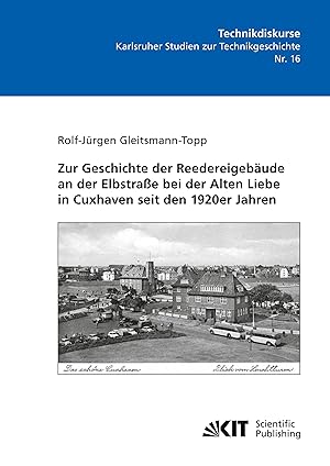 Seller image for Zur Geschichte der Reedereigebaeude an der Elbstrasse bei der Alten Liebe in Cuxhaven seit den 1920er Jahren for sale by moluna