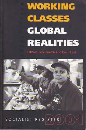 Seller image for Working Classes, Global Realities: Socialist Register 2001 for sale by Goulds Book Arcade, Sydney