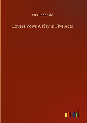 Seller image for Lovers Vows A Play in Five Acts for sale by moluna