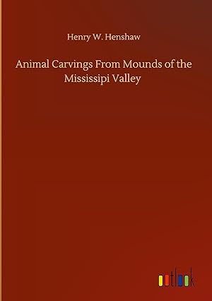 Seller image for Animal Carvings From Mounds of the Mississipi Valley for sale by moluna