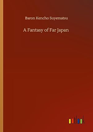 Seller image for A Fantasy of Far Japan for sale by moluna