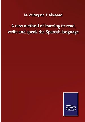 Seller image for A new method of learning to read, write and speak the Spanish language for sale by moluna