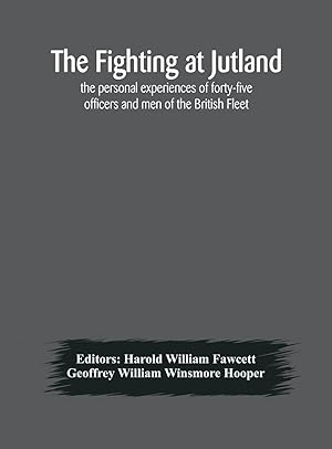 Seller image for The fighting at Jutland the personal experiences of forty-five officers and men of the British Fleet for sale by moluna