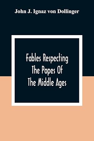 Imagen del vendedor de Fables Respecting The Popes Of The Middle Ages a la venta por moluna